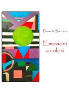Ebook Emozioni a colori di Daniela Soncina edito da Panesi Edizioni