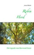 Ebook Robin Hood di Anna Eibholz edito da Books on Demand
