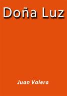 Ebook Doña Luz di Juan Valera edito da Juan Valera