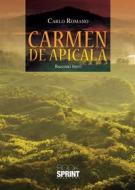 Ebook Carmen De apicalà di Carlo Romano edito da Booksprint