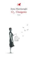 Ebook O2. Ossigeno di Anna Martinenghi edito da Giovane Holden Edizioni