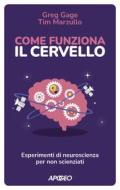 Ebook Come funziona il cervello di Greg Gage, Tim Marzullo edito da Feltrinelli Editore