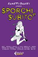 Ebook Sporchi e subito di AA. VV. edito da Feltrinelli Comics
