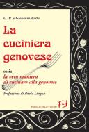 Ebook La cuciniera genovese di Giovanni Ratto, G. B. edito da Fratelli Frilli Editori