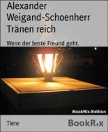 Ebook Tränen reich di Alexander Weigand-Schoenherr edito da BookRix