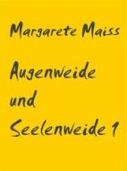 Ebook Augenweide und Seelenweide 1 di Margarete Maiss edito da Books on Demand