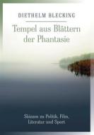 Ebook Tempel aus Blättern der Phantasie di Diethelm Blecking edito da Books on Demand
