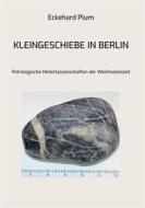 Ebook Kleingeschiebe in Berlin di Eckehard Plum edito da BoD - Books on Demand