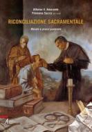 Ebook Riconciliazione sacramentale. Morale e prassi pastorale di Alfonso V. Amarante edito da Edizioni Messaggero Padova