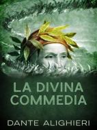 Ebook La divina commedia di Dante Alighieri edito da anna ruggieri