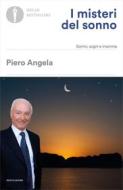 Ebook I misteri del sonno di Angela Piero edito da Mondadori