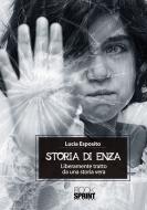 Ebook Storia di Enza di Lucia Esposito edito da Booksprint