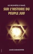 Ebook Les Prophètes d’Israël : Sur l’histoire du Peuple Juif di James Darmesteter edito da FV Éditions