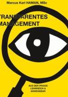 Ebook Transparentes Management di Marcus Karl Haman edito da BoD - Books on Demand