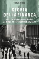 Ebook Storia della finanza di Fabrizio Ambrogi edito da Greenbooks Editore