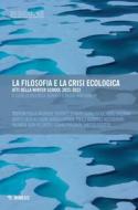 Ebook La filosofia e la crisi ecologica di AA. VV. edito da Mimesis Edizioni