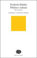 Ebook Politica e cultura di Bobbio Norberto edito da Einaudi