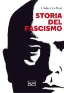 Ebook Storia del fascismo di Le Moal Frédéric edito da LEG Edizioni