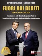 Ebook Fuori Dai Debiti Con La Legge 3 Del 2012 di Letterio Stracuzzi, Alessio D&apos;Oca edito da Bruno Editore