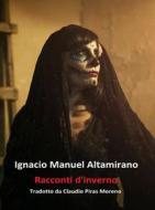 Ebook Racconti d&apos;inverno di Ignacio Manuel Altamirano edito da Claudio Piras Moreno