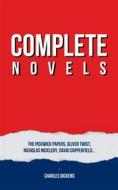 Ebook Complete Novels di Charles Dickens edito da Red And Blue