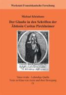 Ebook Der Glaube in den Schriften der Äbtissin Caritas Pirckheimer di Michael Kleinhans edito da Books on Demand
