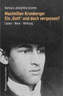 Ebook Maximilian Kronberger. Ein ›Gott‹ und doch vergessen? di Barbara Josephine Gremm edito da Koenigshausen & Neumann
