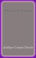 Ebook The lost world di Arthur Conan Doyle edito da Arthur Conan Doyle