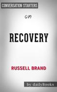 Ebook Recovery: by Russell Brand??????? | Conversation Starters di dailyBooks edito da Daily Books