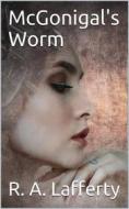 Ebook McGonigal's Worm di R. A. Lafferty edito da iOnlineShopping.com