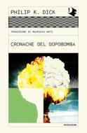 Ebook Cronache del dopobomba di Dick Philip K. edito da Mondadori