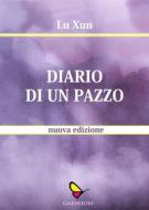 Ebook Diario di un pazzo di Lu Xun edito da GAEditori