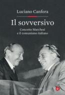 Ebook Il Sovversivo di Luciano Canfora edito da Editori Laterza