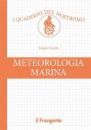 Ebook Meteorologia marina di Sergio Guaita edito da Edizioni Il Frangente