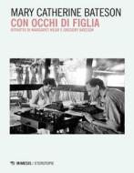 Ebook Con occhi di figlia di Mary Catherine Bateson edito da Mimesis Edizioni