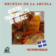 Ebook Recetas De La Abuela di Yves Patrick Beaulieu edito da Babelcube Inc.