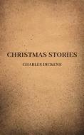 Ebook Christmas Stories di Charles Dickens edito da Dickenstory