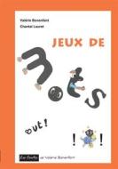 Ebook Jeux de mots di Valérie Bonenfant, Chantal Lauret edito da Books on Demand