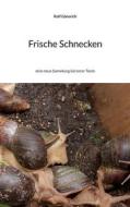 Ebook Frische Schnecken di Rolf Gänsrich edito da Books on Demand