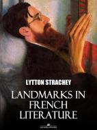 Ebook Landmarks in French Literature di Lytton Strachey edito da Lytton Strachey