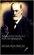 Ebook Introduction to Psychoanalysis di Sigmund Freud edito da Youcanprint