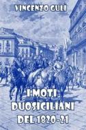 Ebook I Moti Duosiciliani del 1820-21 di Vincenzo Gulì edito da Youcanprint