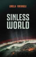Ebook Sinless World di Lorella Fontanelli edito da EpiKa Edizioni