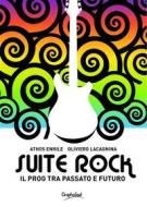 Ebook Suite Rock di Athos Enrile, Oliviero Lacagnina edito da Graphofeel