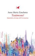 Ebook Testimone! di Anna Maria Zanchetta edito da Giovane Holden Edizioni