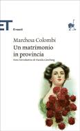 Ebook Un matrimonio in provincia di Marchesa Colombi edito da Einaudi