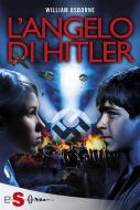 Ebook L&apos;angelo di Hitler di William Osborne edito da Edizioni Sonda
