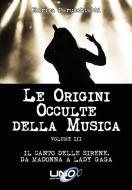 Ebook Le Origini Occulte della Musica di Enrica Perucchietti edito da Uno Editori