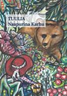 Ebook Tuulia -Naapurina Karhu di Charlene Malpartida edito da Books on Demand