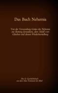 Ebook Das Buch Nehemia, das 11. Geschichtsbuch aus dem Alten Testament der Bibel di Martin Luther edito da Books on Demand